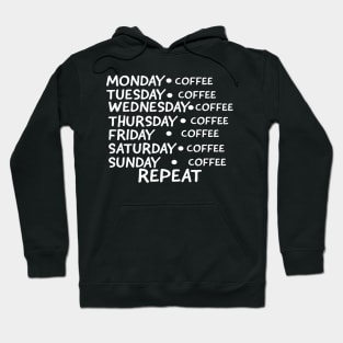 COFFEE EVERYDAY REPEAT SHIRT- FUNNY GIFT Hoodie